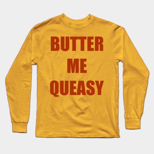 Butter Me Queasy iCarly Penny Tee Long Sleeve T-Shirt by penny tee